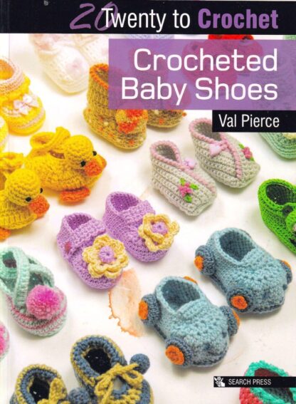 20 TO CROCHET : CROCHETED BABY SHOES