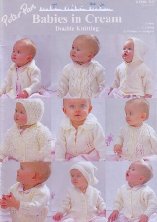 PETER PAN BABIES IN CREAM KNITTING BOOK 313
