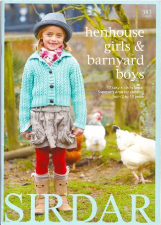 SIRDAR HENHOUSE GIRLS & BARNYARD BOYS KNITTING BOOK 383